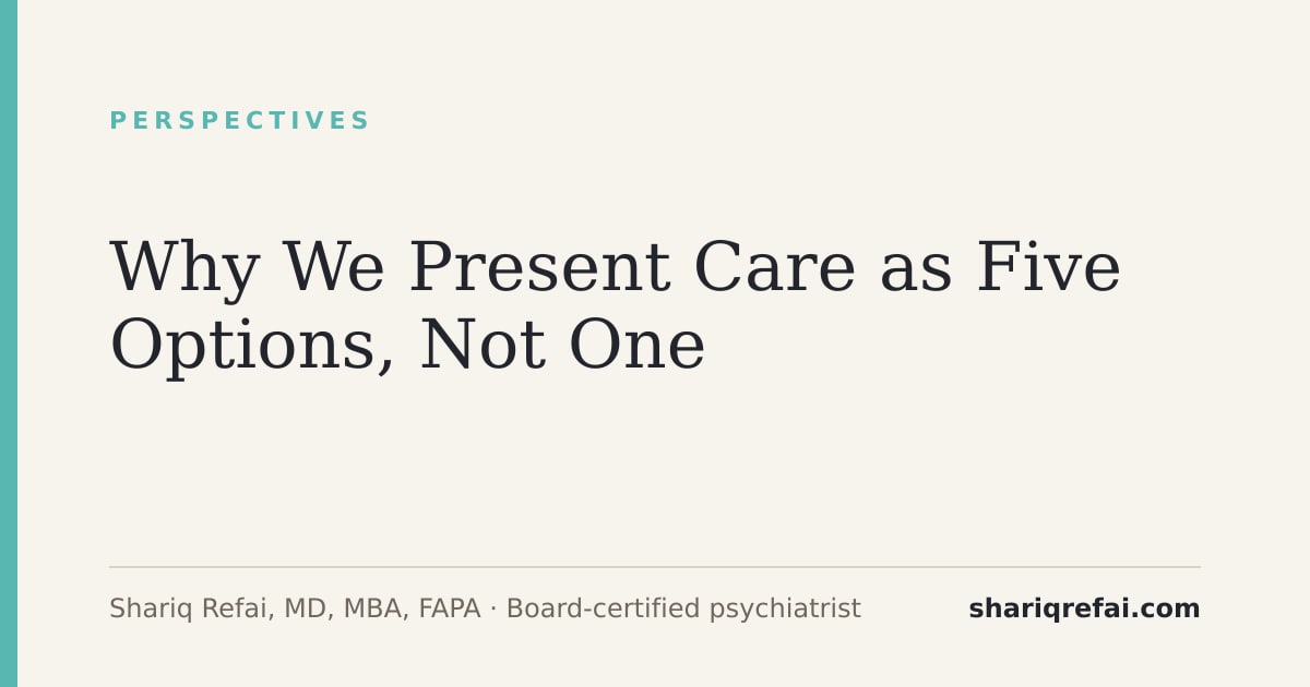 Why We Present Care as Five Options, Not One